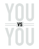 YOU VS YOU